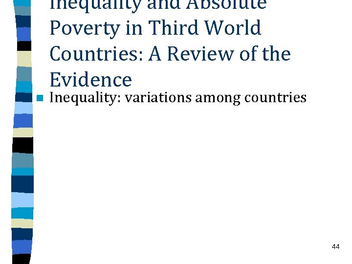Inequality and Absolute Poverty in Third World Countries: A Review of the Evidence n