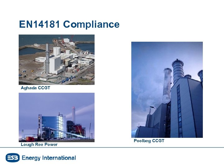 EN 14181 Compliance Aghada CCGT Lough Ree Power Poolbeg CCGT 