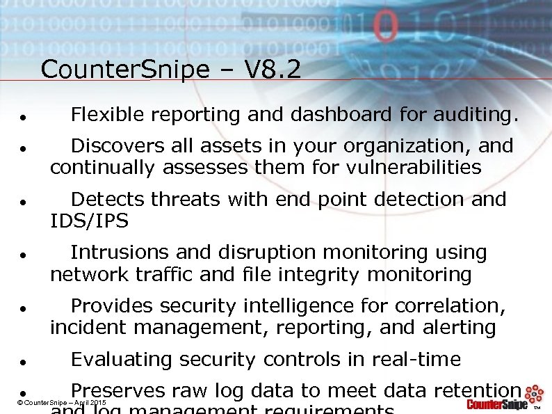 Counter. Snipe – V 8. 2 Flexible reporting and dashboard for auditing. Discovers all