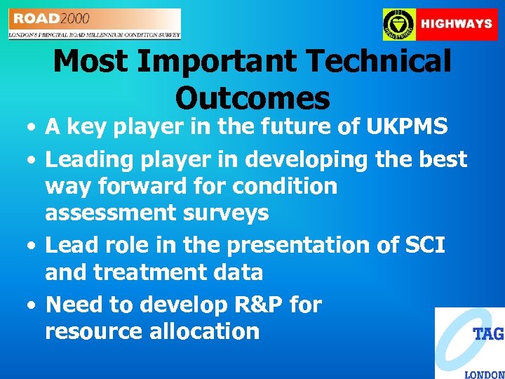 Most Important Technical Outcomes • A key player in the future of UKPMS •