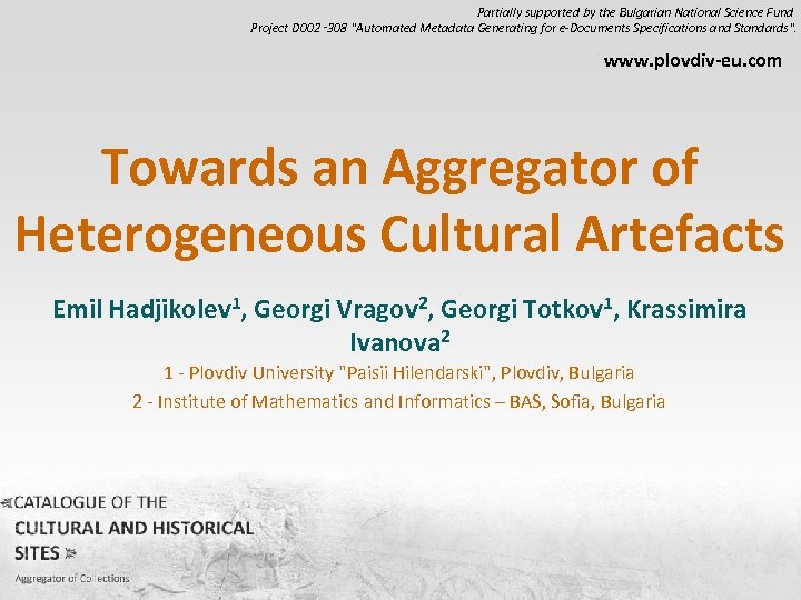 Partially supported by the Bulgarian National Science Fund Project D 002‑ 308 "Automated Metadata