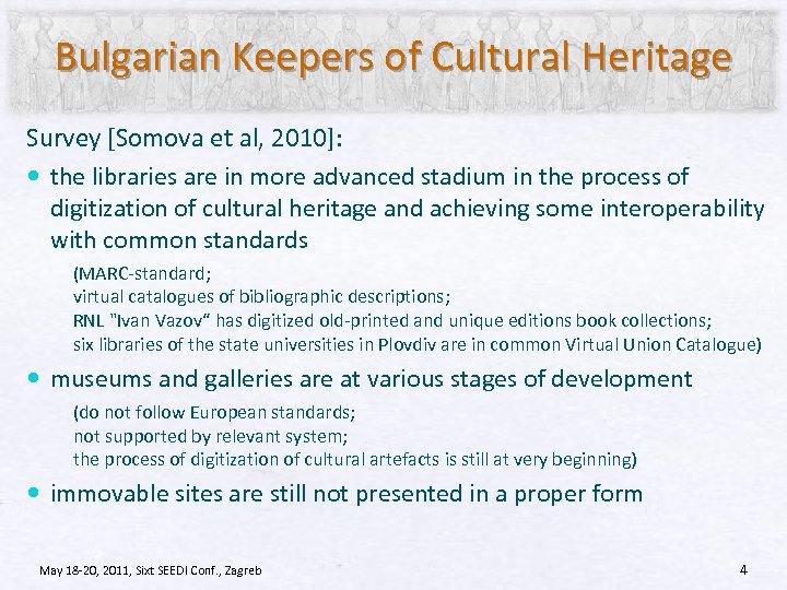 Bulgarian Keepers of Cultural Heritage Survey [Somova et al, 2010]: the libraries are in