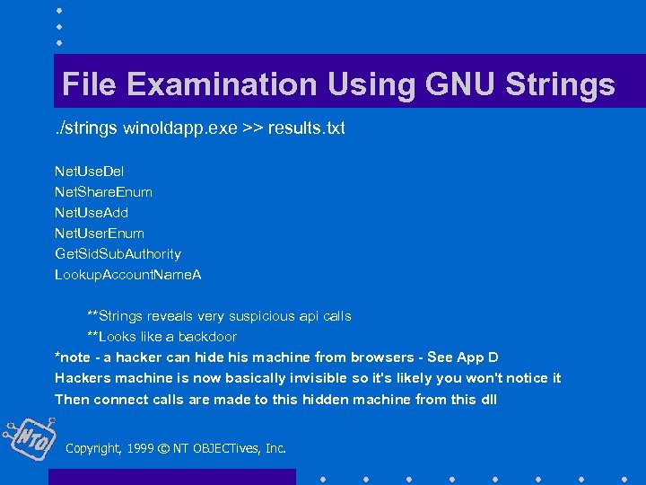 File Examination Using GNU Strings. /strings winoldapp. exe >> results. txt Net. Use. Del