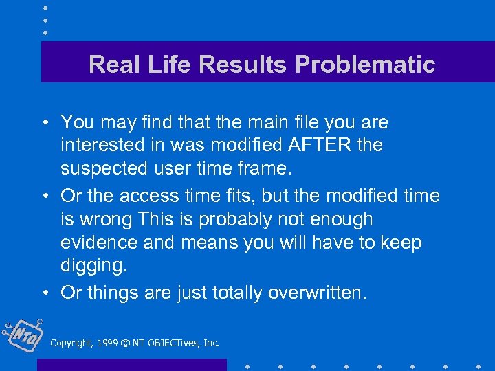 Real Life Results Problematic • You may find that the main file you are