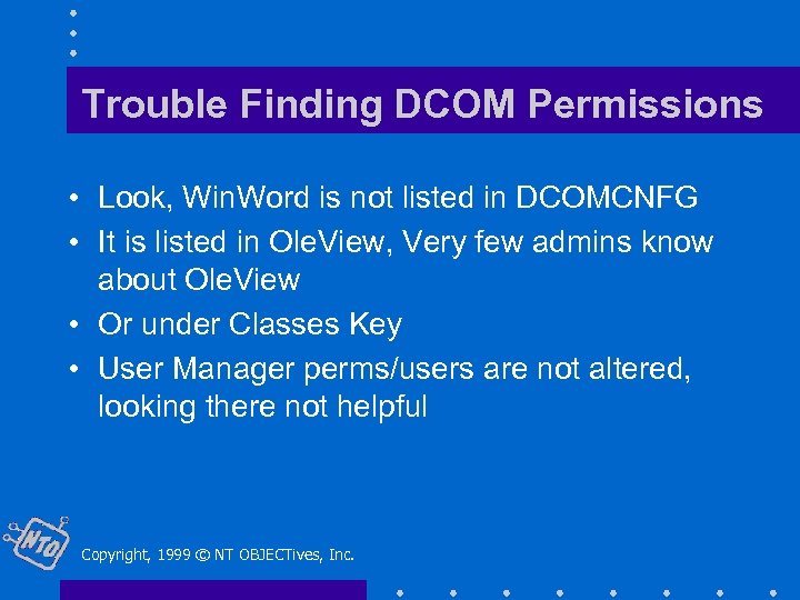 Trouble Finding DCOM Permissions • Look, Win. Word is not listed in DCOMCNFG •