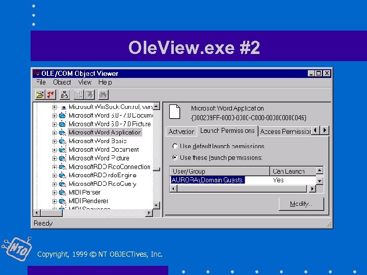 Ole. View. exe #2 Copyright, 1999 © NT OBJECTives, Inc. 