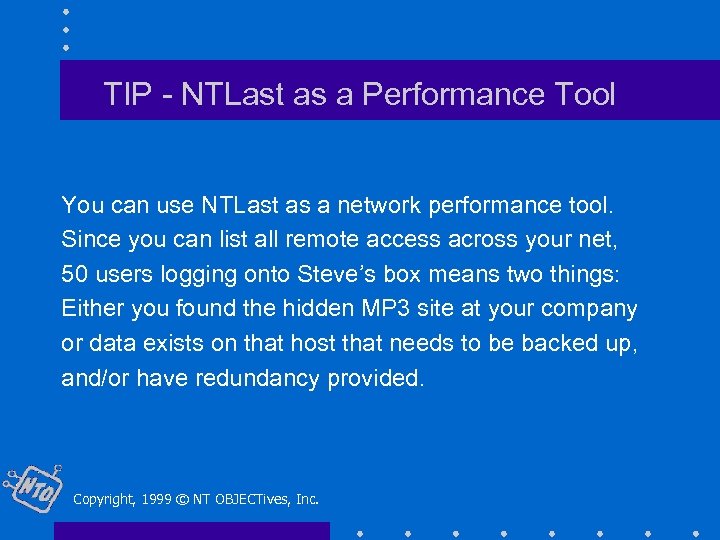 TIP - NTLast as a Performance Tool You can use NTLast as a network