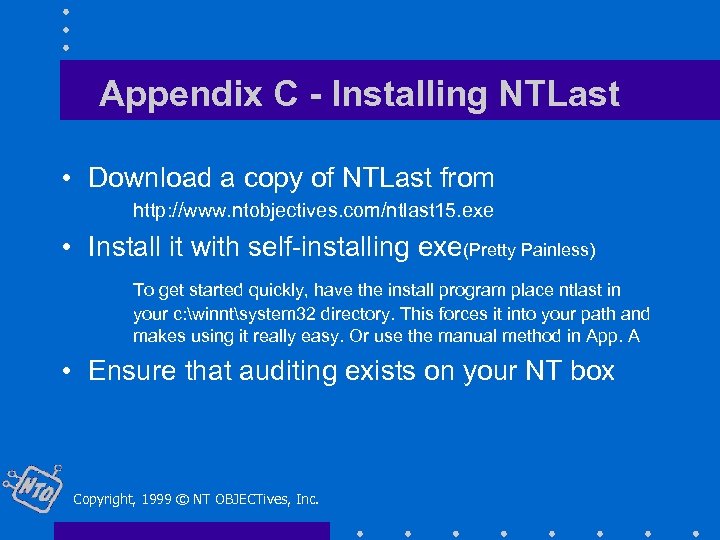 Appendix C - Installing NTLast • Download a copy of NTLast from http: //www.