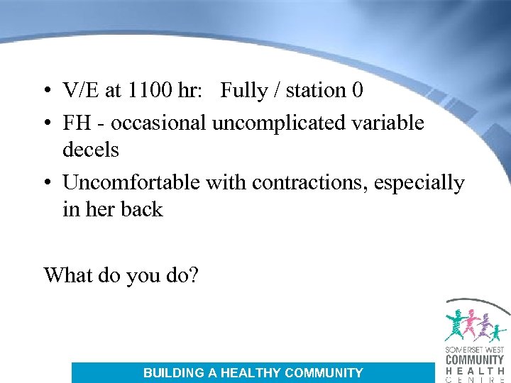  • V/E at 1100 hr: Fully / station 0 • FH - occasional