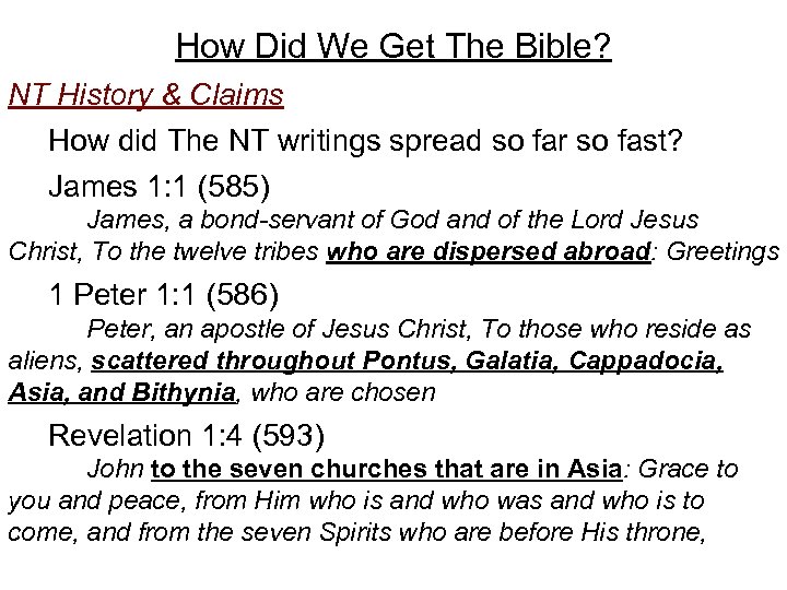 How Did We Get The Bible? NT History & Claims How did The NT