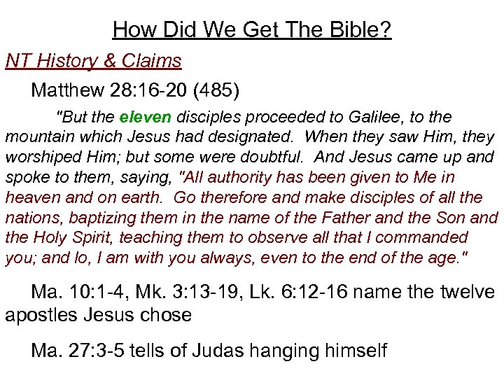 How Did We Get The Bible? NT History & Claims Matthew 28: 16 -20