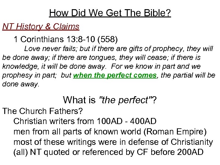 How Did We Get The Bible? NT History & Claims 1 Corinthians 13: 8