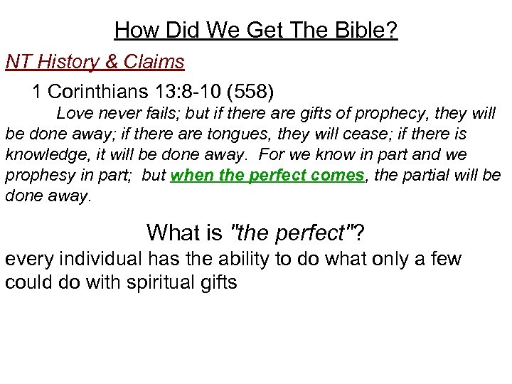 How Did We Get The Bible? NT History & Claims 1 Corinthians 13: 8