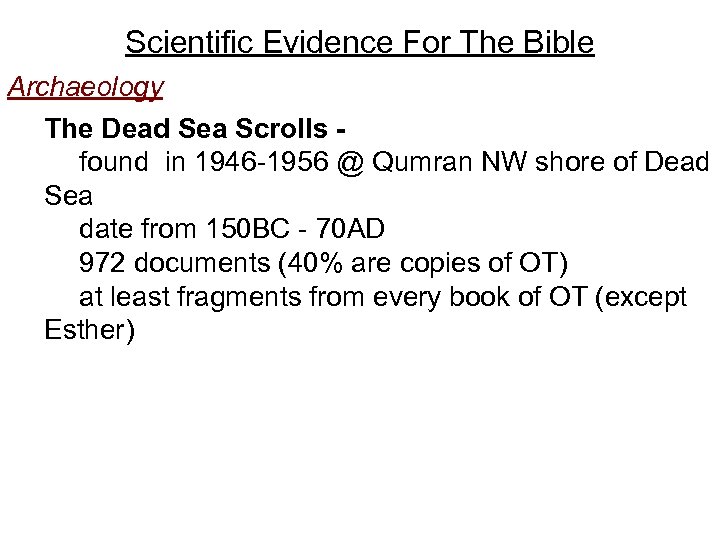 Scientific Evidence For The Bible Archaeology The Dead Sea Scrolls found in 1946 -1956
