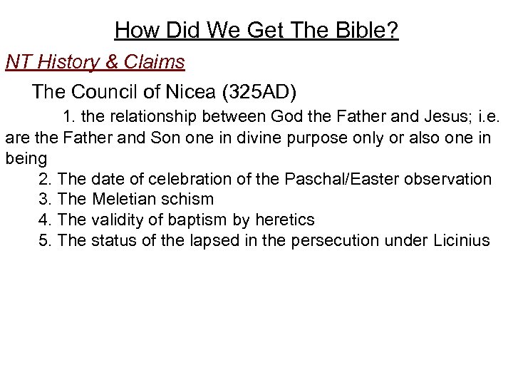 How Did We Get The Bible? NT History & Claims The Council of Nicea