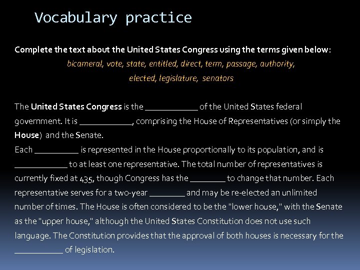Vocabulary practice Complete the text about the United States Congress using the terms given