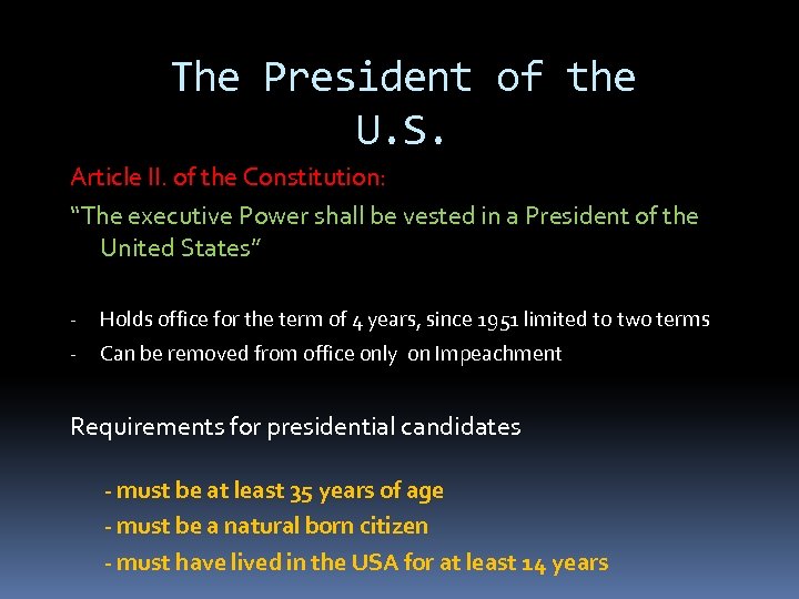 The President of the U. S. Article II. of the Constitution: “The executive Power