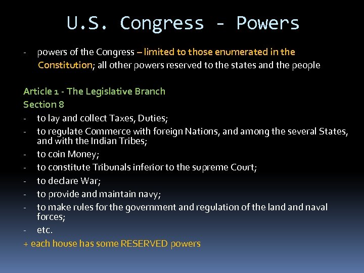 U. S. Congress - Powers - powers of the Congress – limited to those