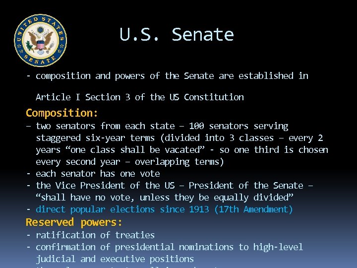 U. S. Senate - composition and powers of the Senate are established in Article