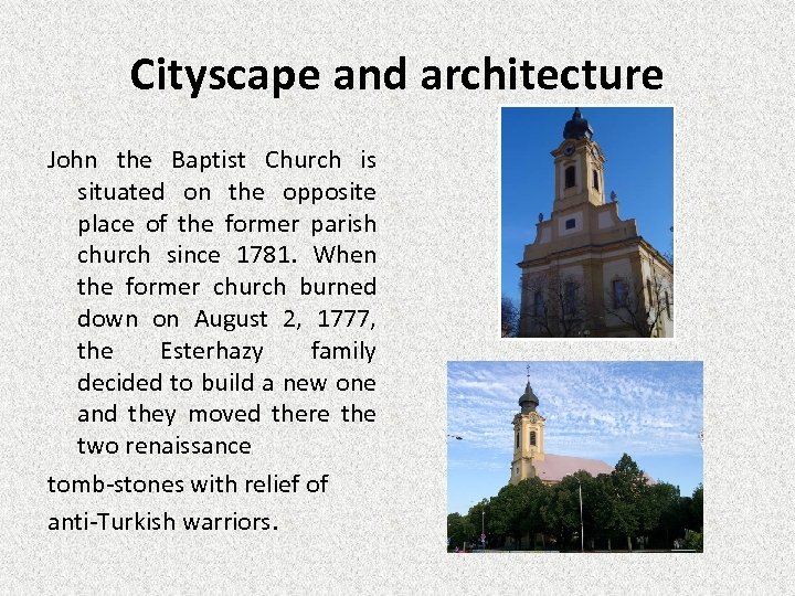 Cityscape and architecture John the Baptist Church is situated on the opposite place of