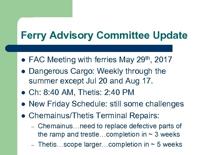 Ferry Advisory Committee Update l l l FAC Meeting with ferries May 29 th,