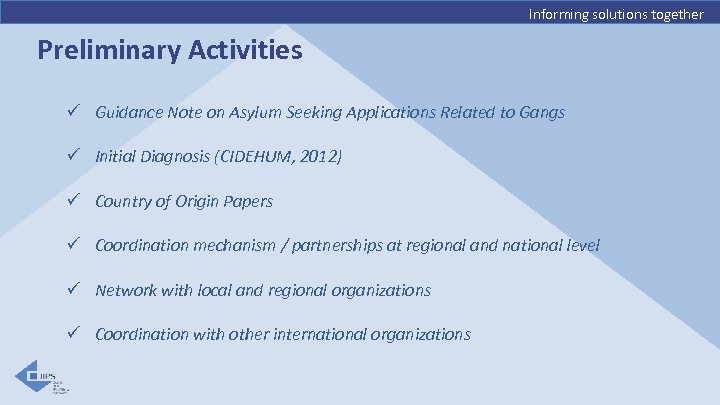 Informing solutions together Preliminary Activities ü Guidance Note on Asylum Seeking Applications Related to