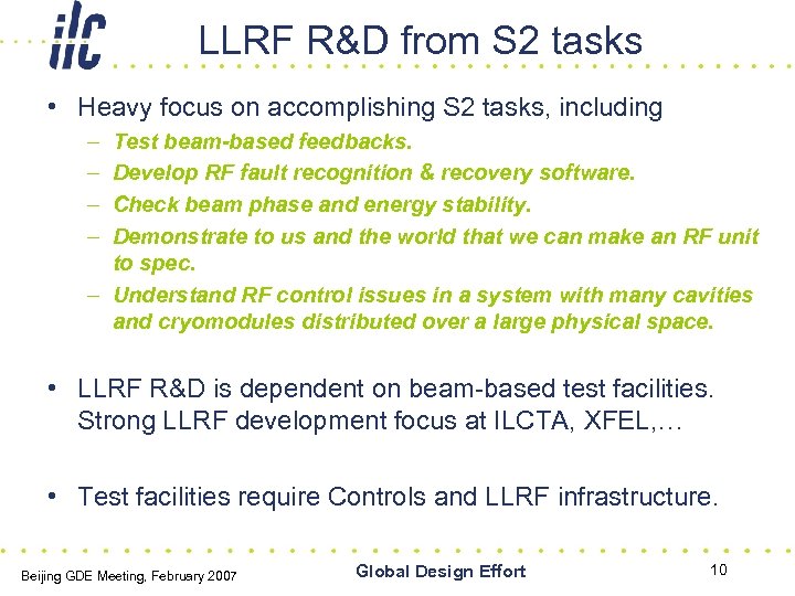 LLRF R&D from S 2 tasks • Heavy focus on accomplishing S 2 tasks,