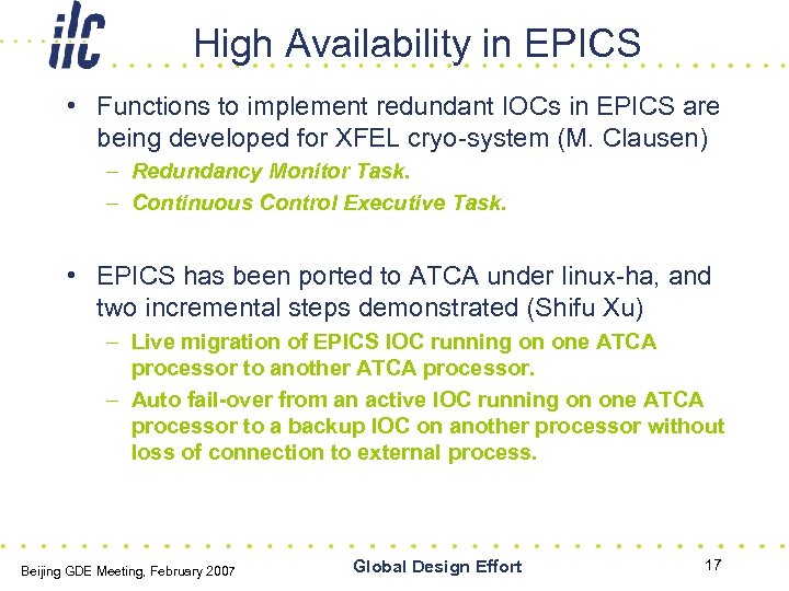 High Availability in EPICS • Functions to implement redundant IOCs in EPICS are being