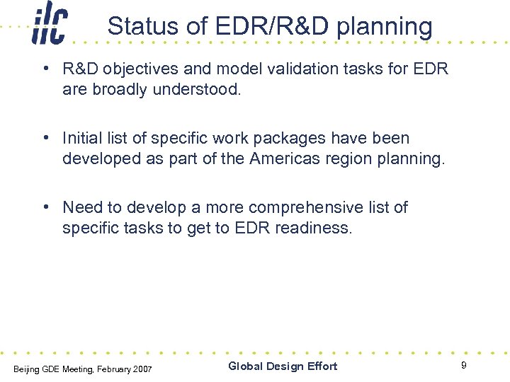 Status of EDR/R&D planning • R&D objectives and model validation tasks for EDR are