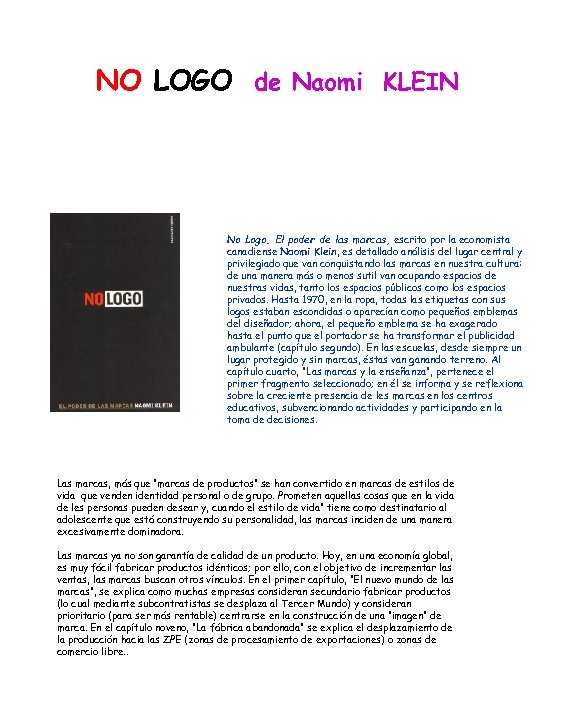 NO LOGO de Naomi KLEIN No Logo. El poder de las marcas, escrito por