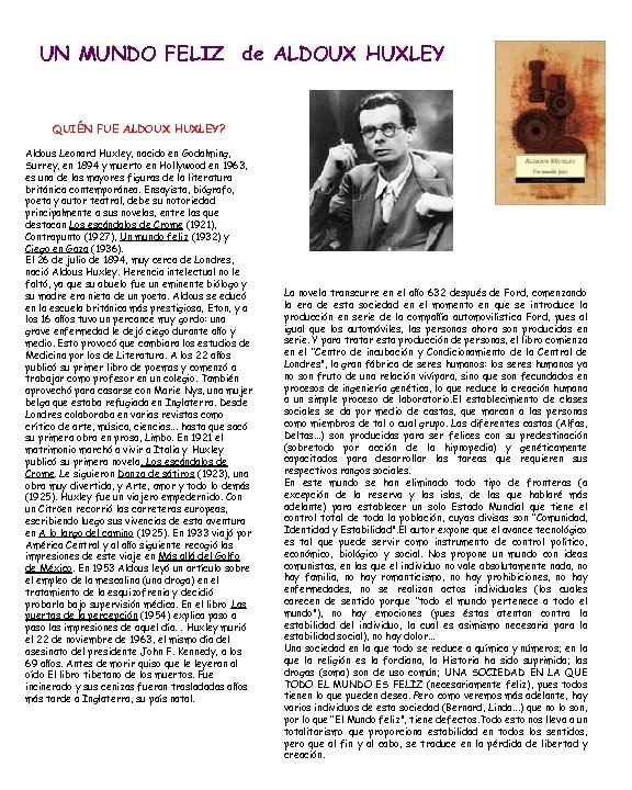 UN MUNDO FELIZ de ALDOUX HUXLEY QUIÉN FUE ALDOUX HUXLEY? Aldous Leonard Huxley, nacido