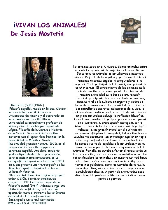  ¡VIVAN LOS ANIMALES! De Jesús Mosterín, Jesús (1941 - ) Filósofo español, nacido