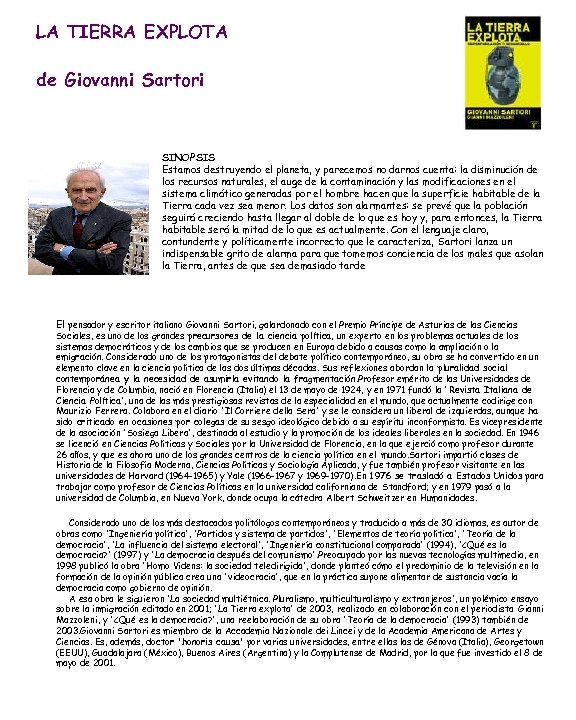 LA TIERRA EXPLOTA de Giovanni Sartori SINOPSIS Estamos destruyendo el planeta, y parecemos no