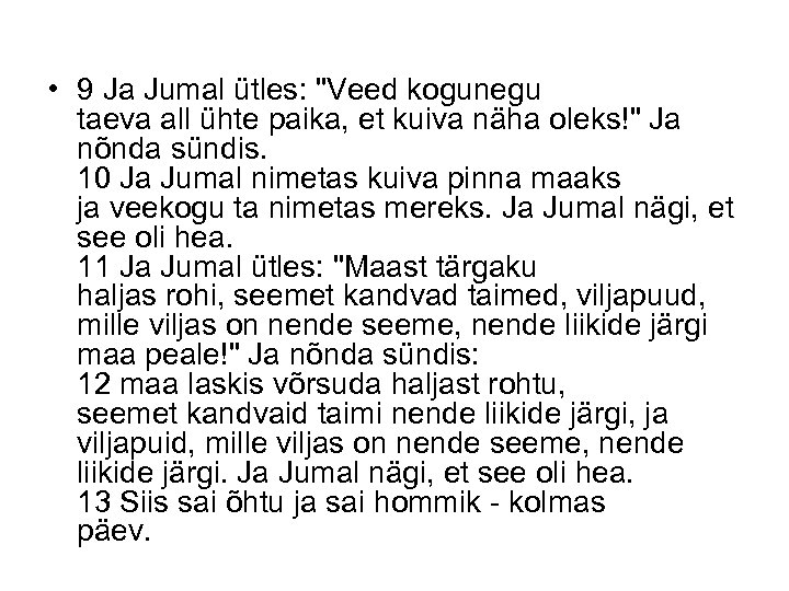  • 9 Ja Jumal ütles: 