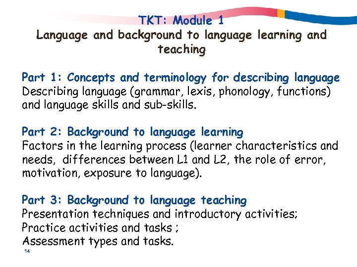 TKT: Module 1 Language and background to language learning and teaching Part 1: Concepts