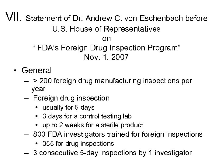 Vll. Statement of Dr. Andrew C. von Eschenbach before U. S. House of Representatives