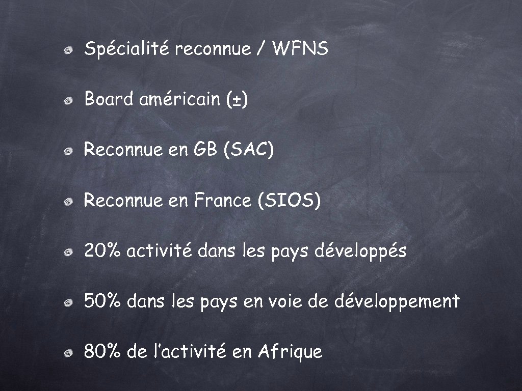 Spécialité reconnue / WFNS Board américain (±) Reconnue en GB (SAC) Reconnue en France