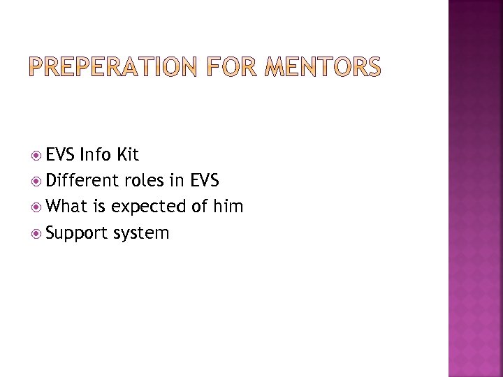  EVS Info Kit Different roles in EVS What is expected of him Support