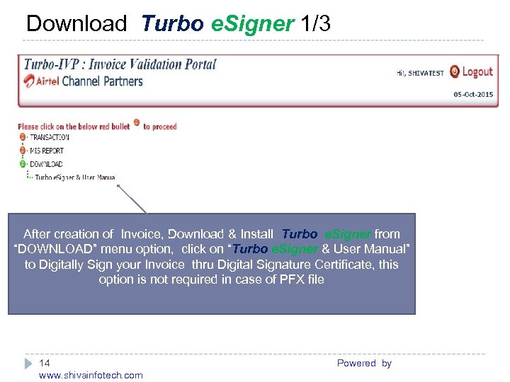 Download Turbo e. Signer 1/3 ------------------------------------------------------- After creation of Invoice, Download & Install Turbo