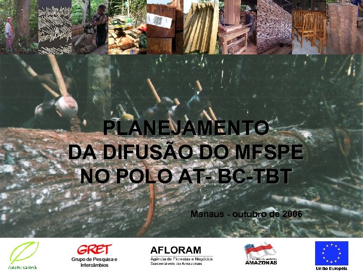 PLANEJAMENTO DA DIFUSÃO DO MFSPE NO POLO AT- BC-TBT Manaus - outubro de 2006