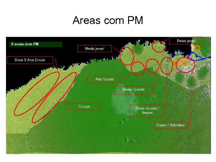 Areas com PM Baixo javari 8 areas com PM Medio javari Brisa S. Ana