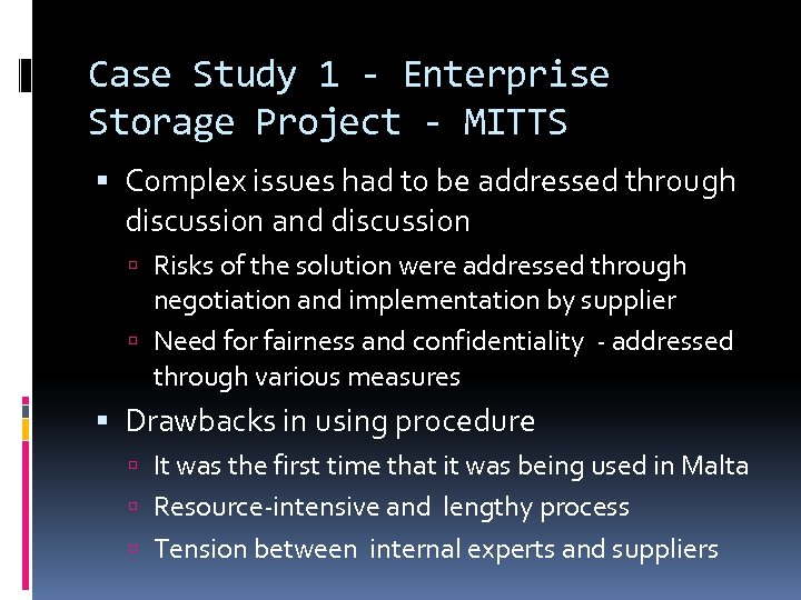 Case Study 1 - Enterprise Storage Project - MITTS Complex issues had to be