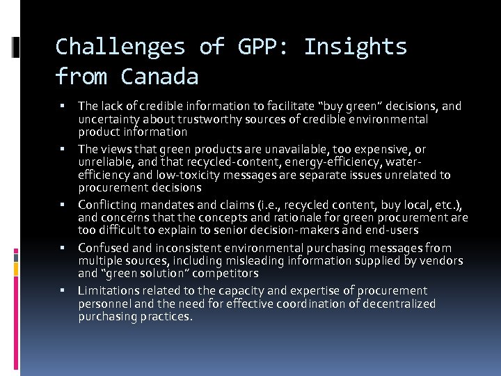 Challenges of GPP: Insights from Canada The lack of credible information to facilitate “buy