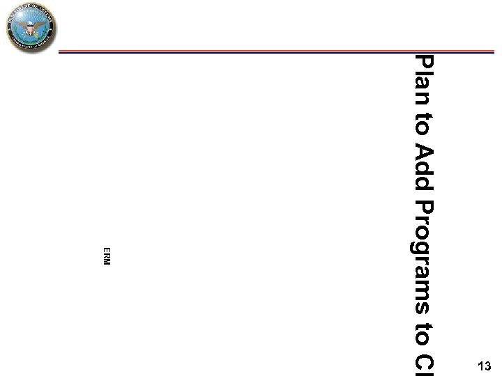 ERM Plan to Add Programs to CR 13 