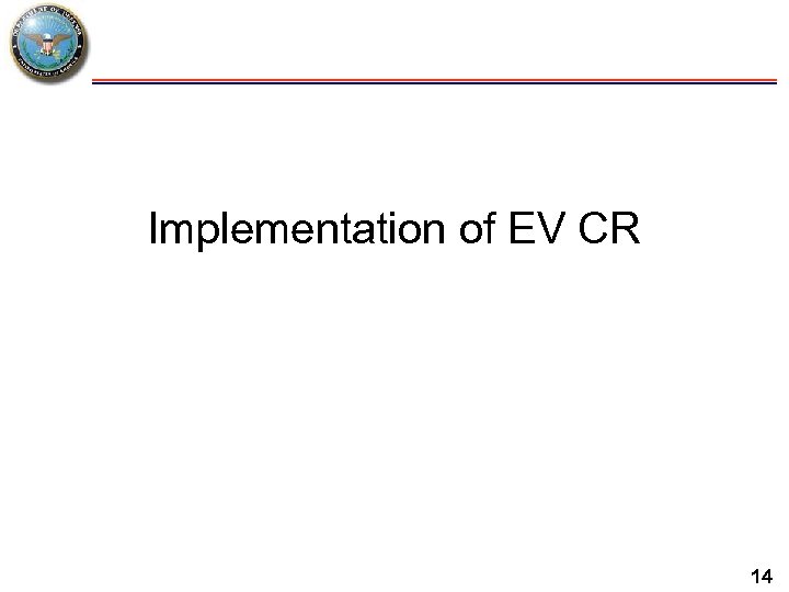 Implementation of EV CR 14 
