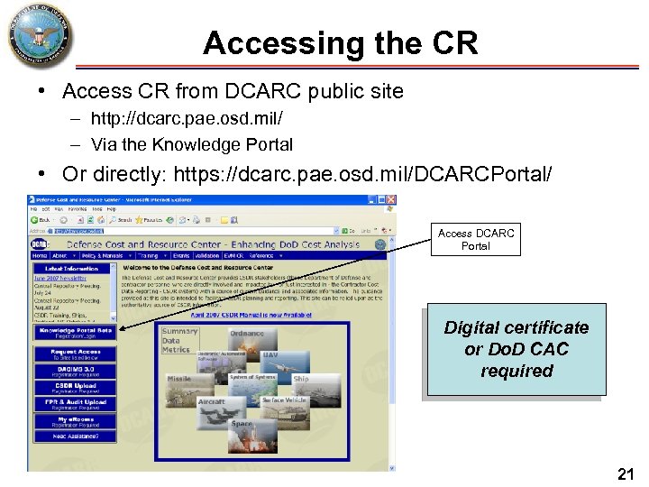 Accessing the CR • Access CR from DCARC public site – http: //dcarc. pae.