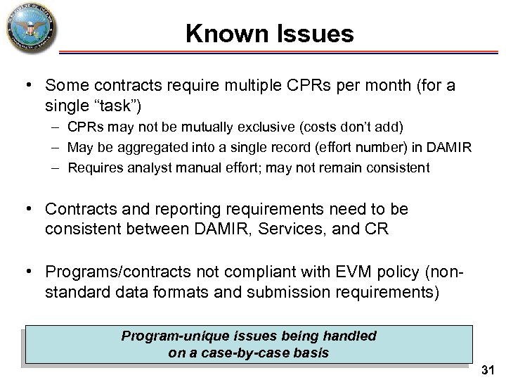 Known Issues • Some contracts require multiple CPRs per month (for a single “task”)