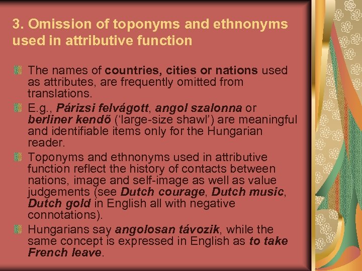 3. Omission of toponyms and ethnonyms used in attributive function The names of countries,