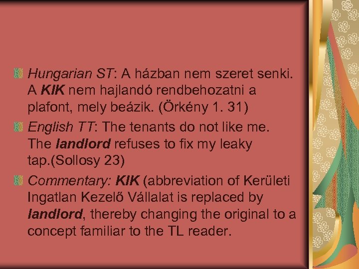 Hungarian ST: A házban nem szeret senki. A KIK nem hajlandó rendbehozatni a plafont,