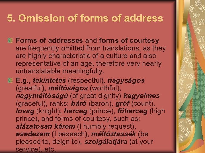 5. Omission of forms of address Forms of addresses and forms of courtesy are